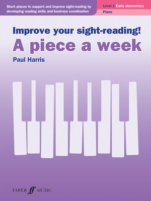 cover image of Improve your sight-reading! a piece a week Piano Level 1